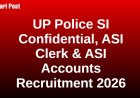 UP Police SI Confidential, ASI Clerk & ASI Accounts Recruitment 2026